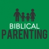 Biblical Parenting