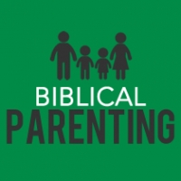 Biblical Parenting